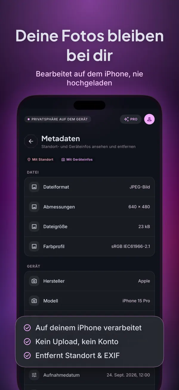 Metadaten-Bildschirm: auf deinem iPhone verarbeitet, kein Upload, entfernt Standort und EXIF