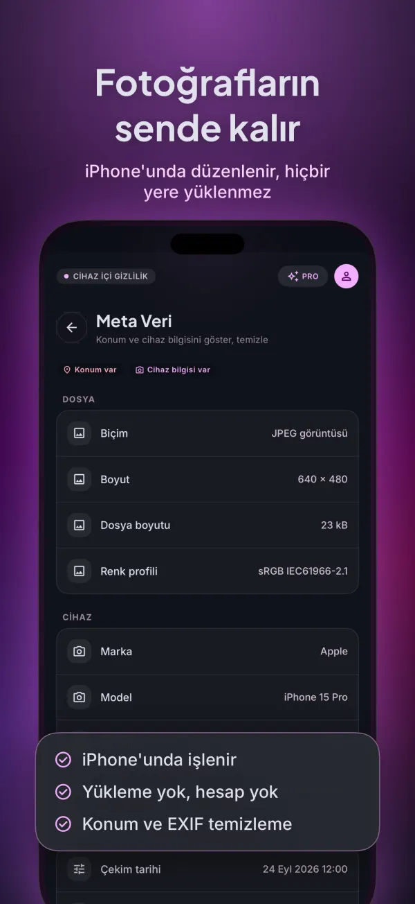 Meta veri ekranı: iPhone'unda işlenir, yükleme yok, konum ve EXIF temizlenir